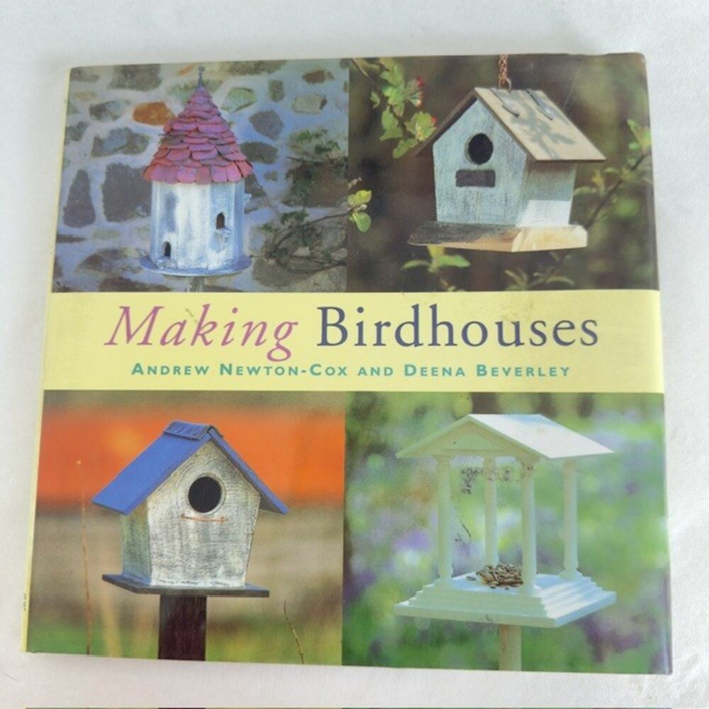 Making Birdhouses Newton-Cox, Andrew Book HC/1998/ instruction Anness Pub VTG